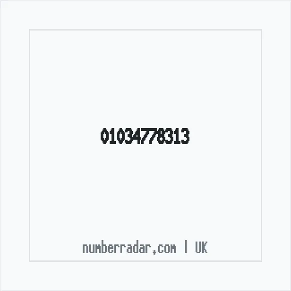 Reverse number check for +44 1034 778313 — who called me?