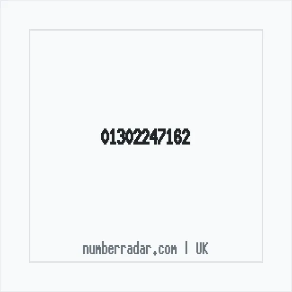 Reverse number check for +44 1302 247162 — who called me?