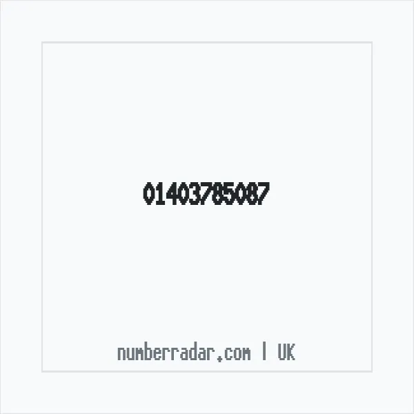 Reverse number check for +44 1403 785087 — who called me?
