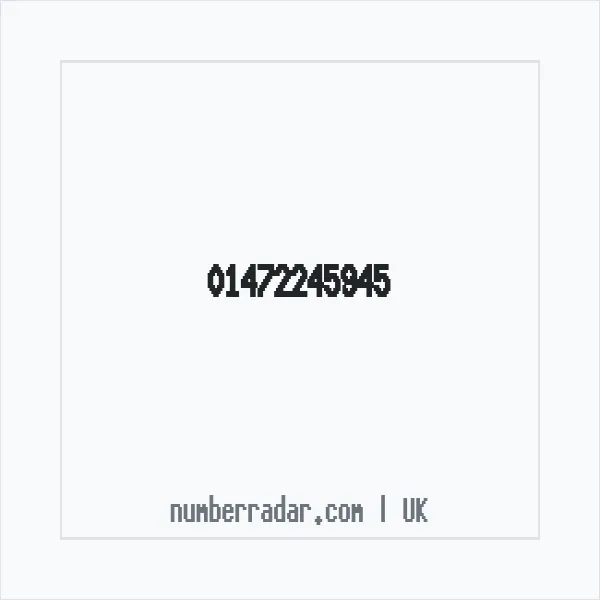 Reverse number check for +44 1472 245945 — who called me?