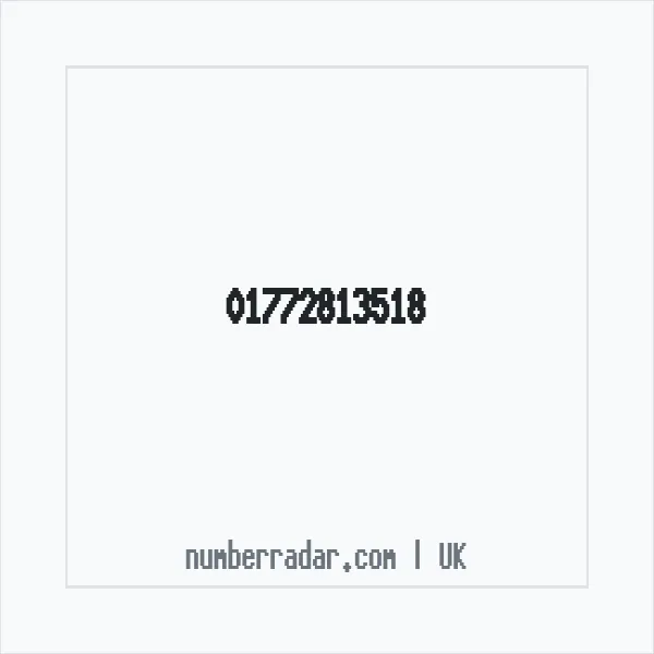 Reverse number check for +44 1772 813518 — who called me?