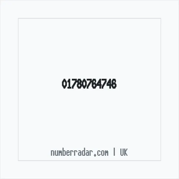 Reverse number check for +44 1780 764746 — who called me?
