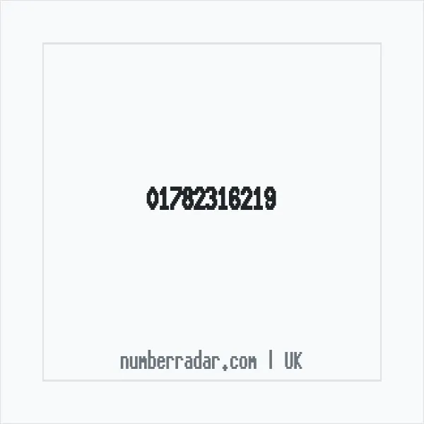 Reverse number check for +44 1782 316219 — who called me?