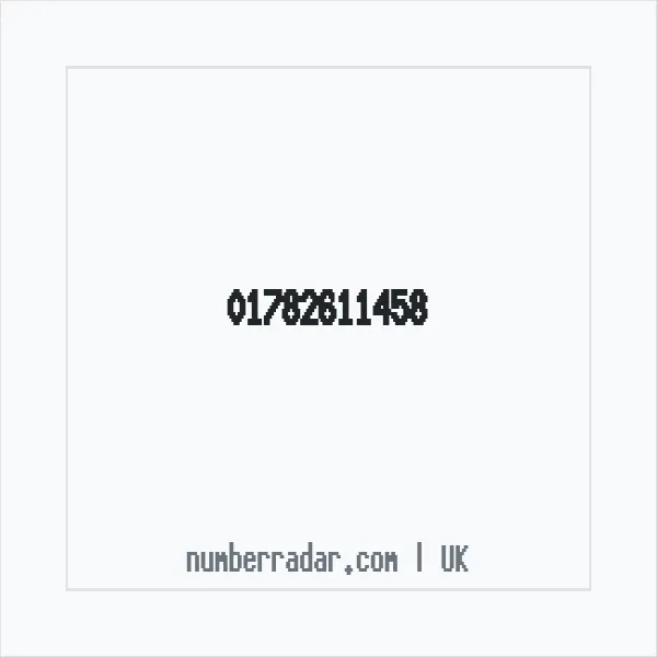 Reverse number check for +44 1782 611458 — who called me?