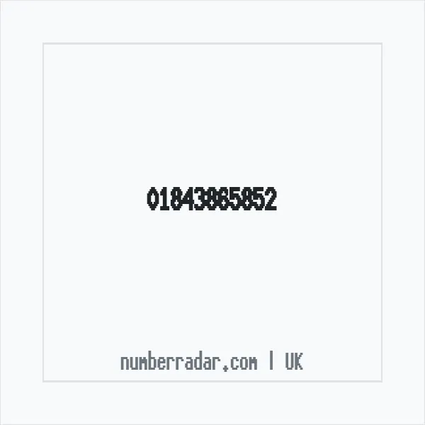 Reverse number check for +44 1843 865852 — who called me?