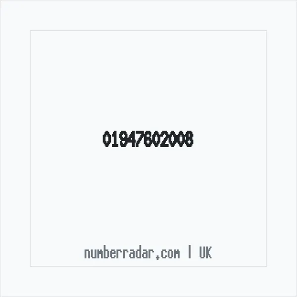 Reverse number check for +44 1947 602008 — who called me?