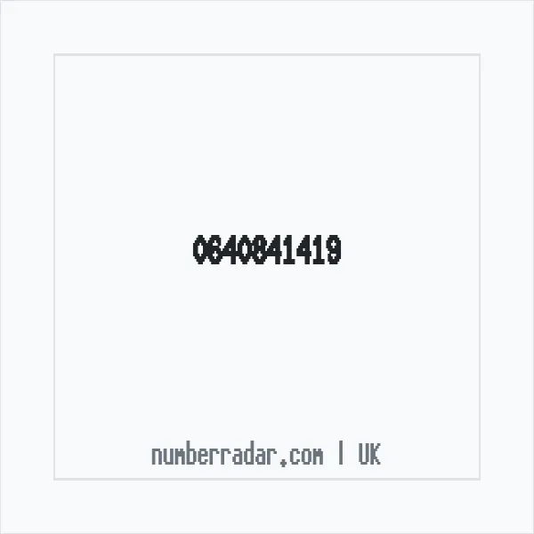 Reverse number check for +44 640841419 — who called me?