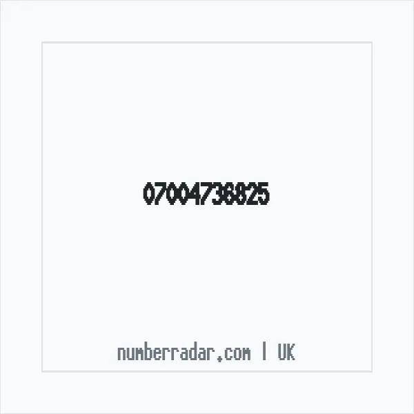 Reverse number check for +44 7004 736825 — who called me?