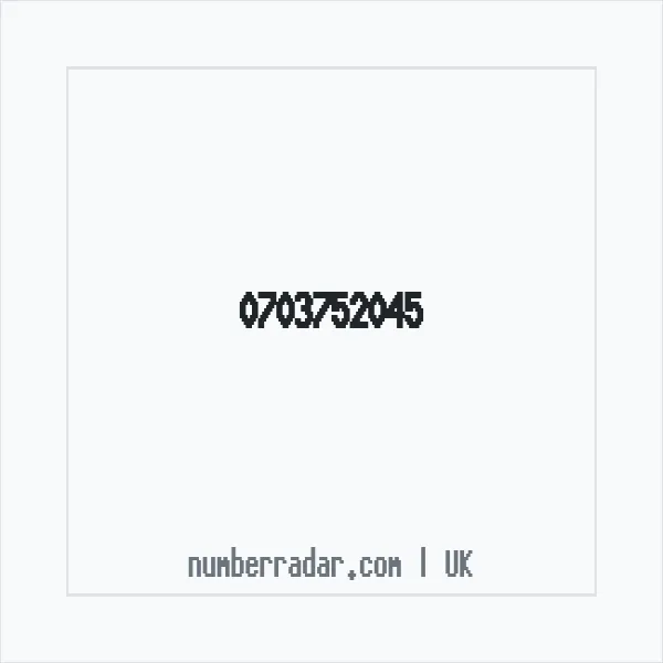 Reverse number check for +44 703752045 — who called me?