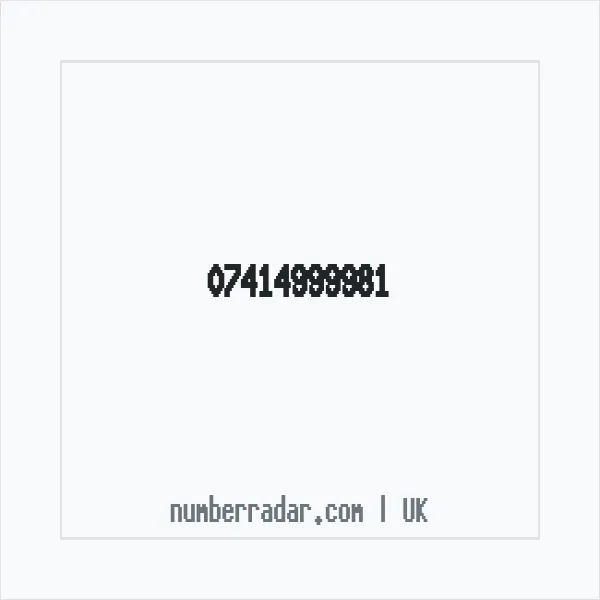 Reverse number check for +44 7414 999981 — who called me?