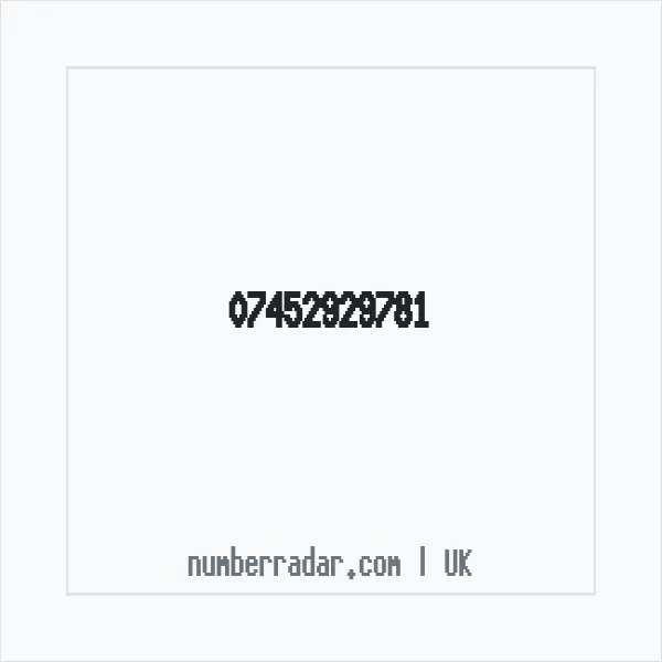 Reverse number check for +44 7452 929781 — who called me?