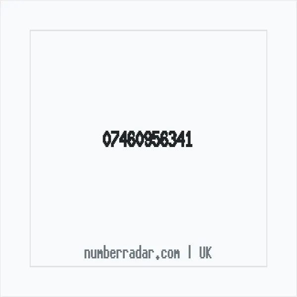 Reverse number check for +44 7460 956341 — who called me?