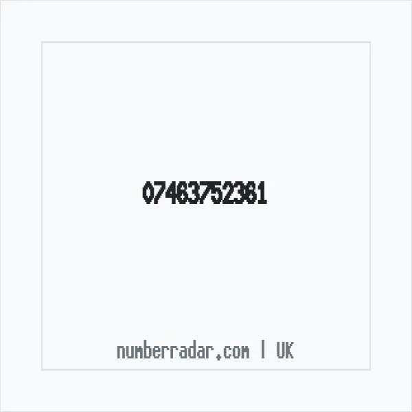 Reverse number check for +44 7463 752361 — who called me?