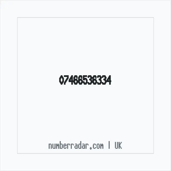 Reverse number check for +44 7466 536334 — who called me?