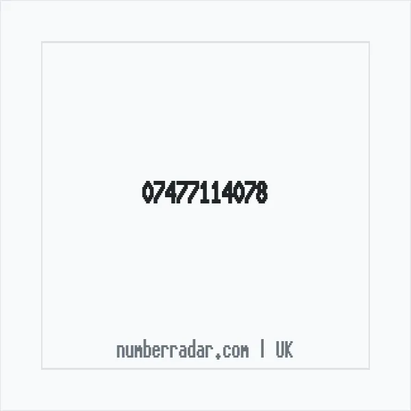 Reverse number check for +44 7477 114078 — who called me?