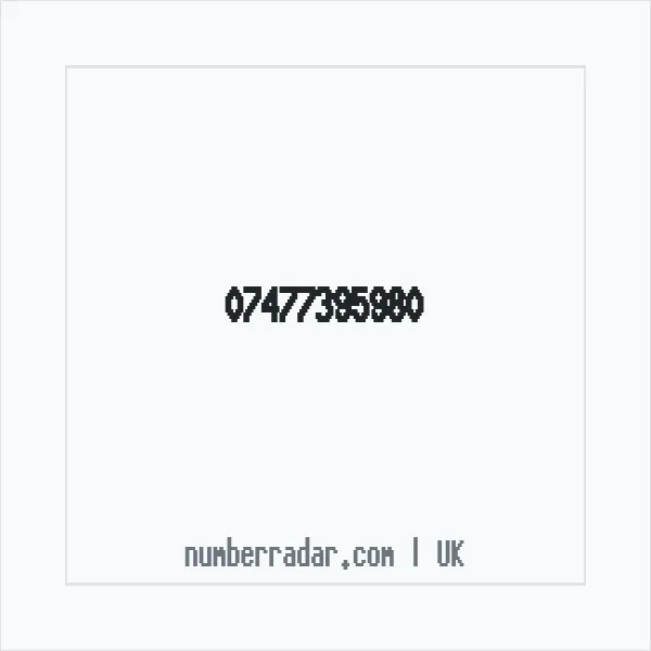 Reverse number check for +44 7477 395980 — who called me?