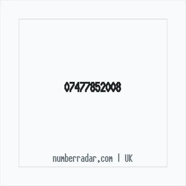 Reverse number check for +44 7477 852008 — who called me?