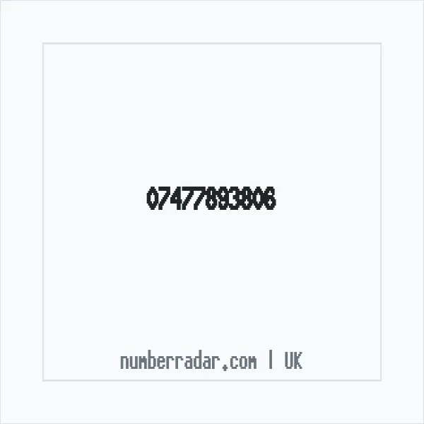 Reverse number check for +44 7477 893806 — who called me?