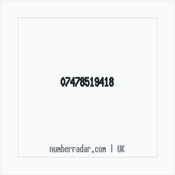 Reverse number check for +44 7478 519418 — who called me?