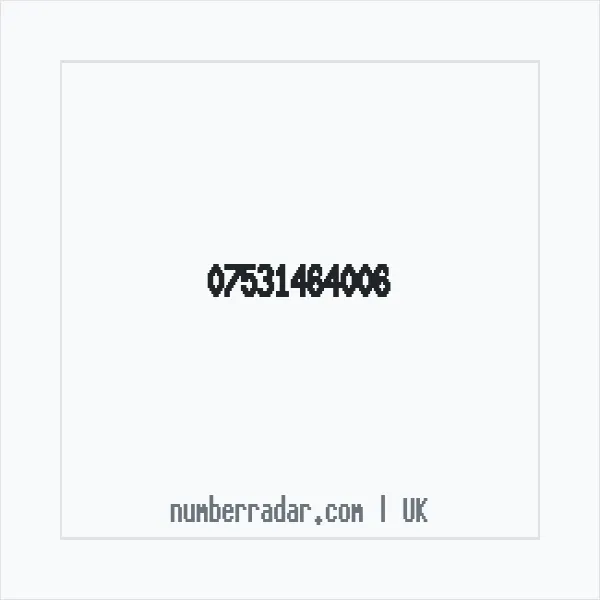 Reverse number check for +44 7531 464006 — who called me?