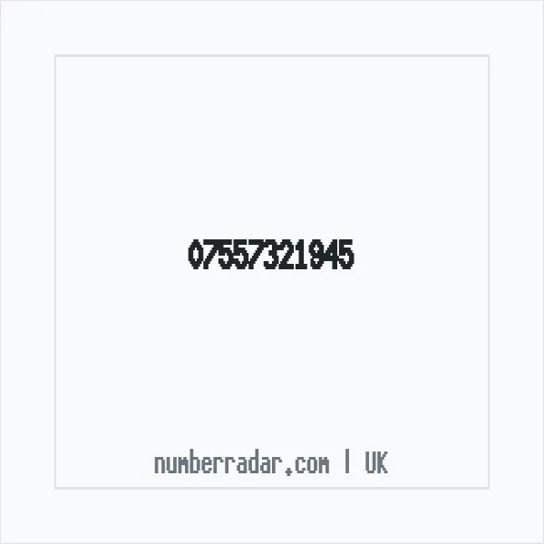 Reverse number check for +44 7557 321945 — who called me?