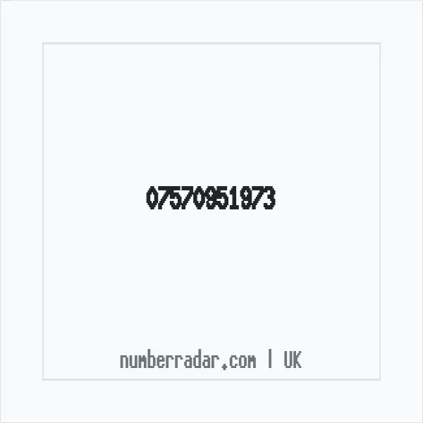 Reverse number check for +44 7570 951973 — who called me?