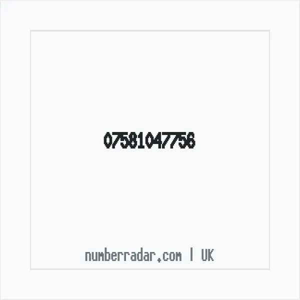 Reverse number check for +44 7581 047756 — who called me?