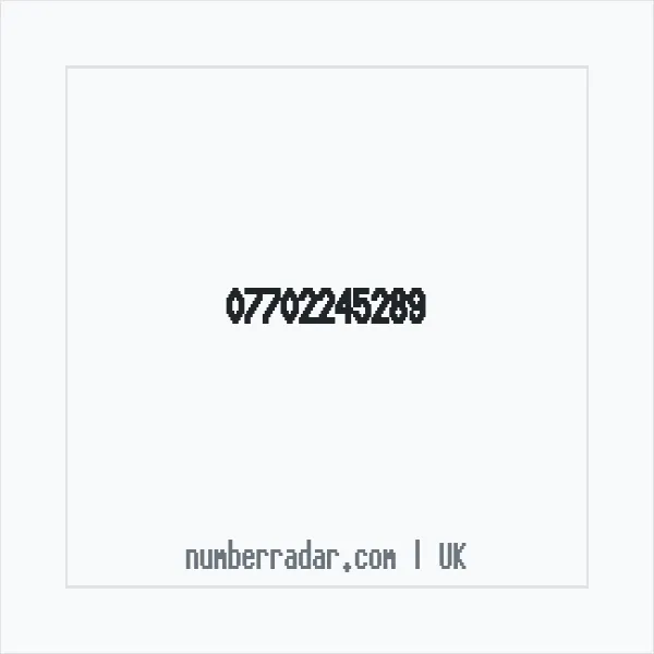 Reverse number check for +44 7702 245289 — who called me?