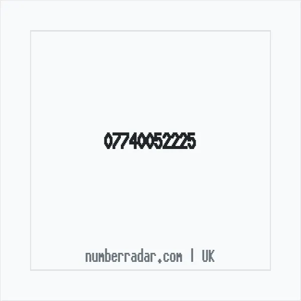 Reverse number check for +44 7740 052225 — who called me?