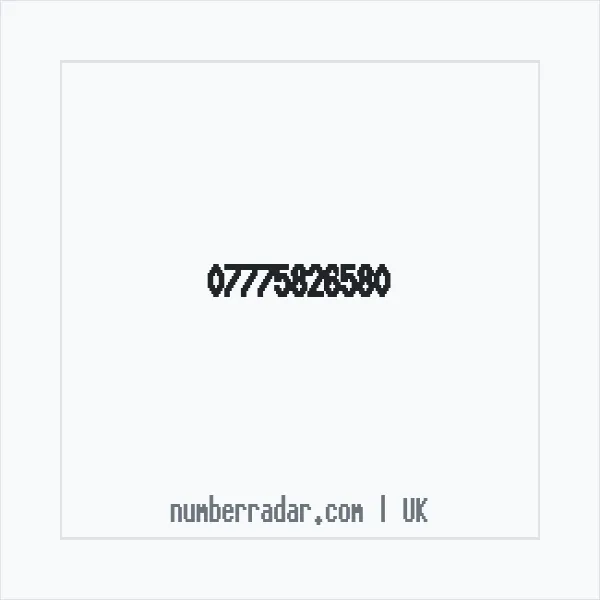 Reverse number check for +44 7775 826580 — who called me?