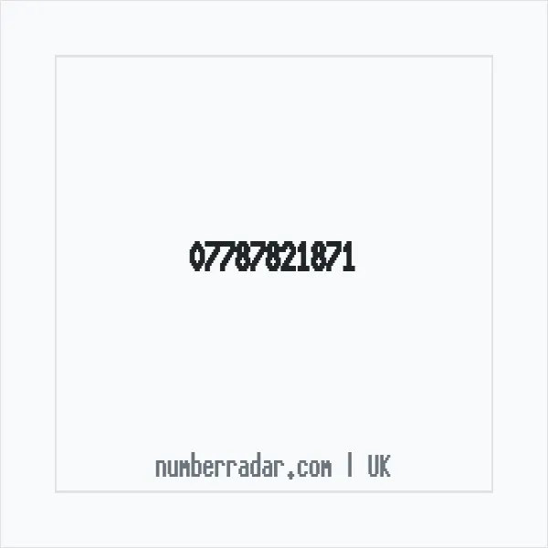 Reverse number check for +44 7787 821871 — who called me?