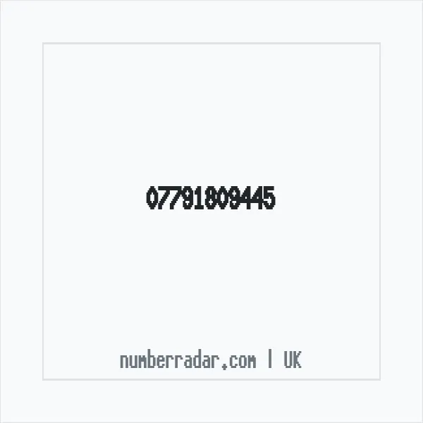 Reverse number check for +44 7791 809445 — who called me?