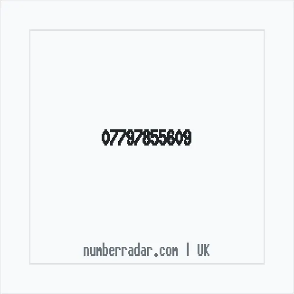 Reverse number check for +44 7797 855609 — who called me?