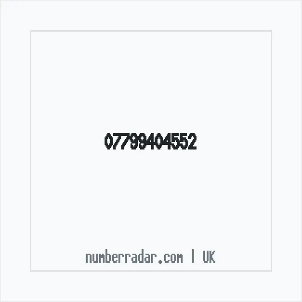 Reverse number check for +44 7799 404552 — who called me?