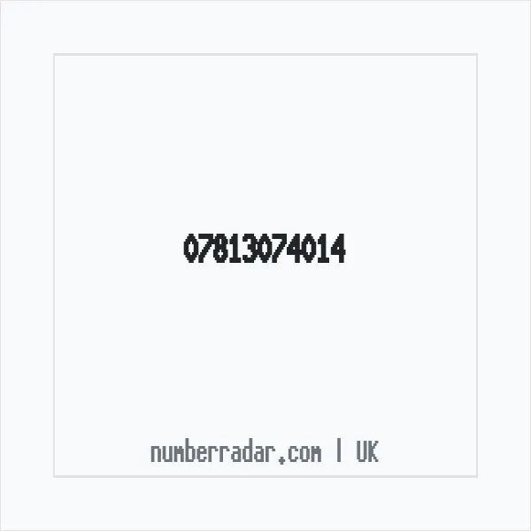 Reverse number check for +44 7813 074014 — who called me?