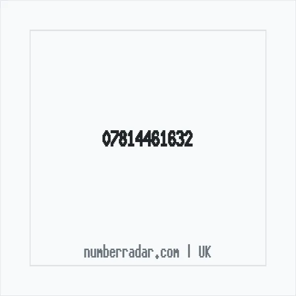 Reverse number check for +44 7814 461632 — who called me?