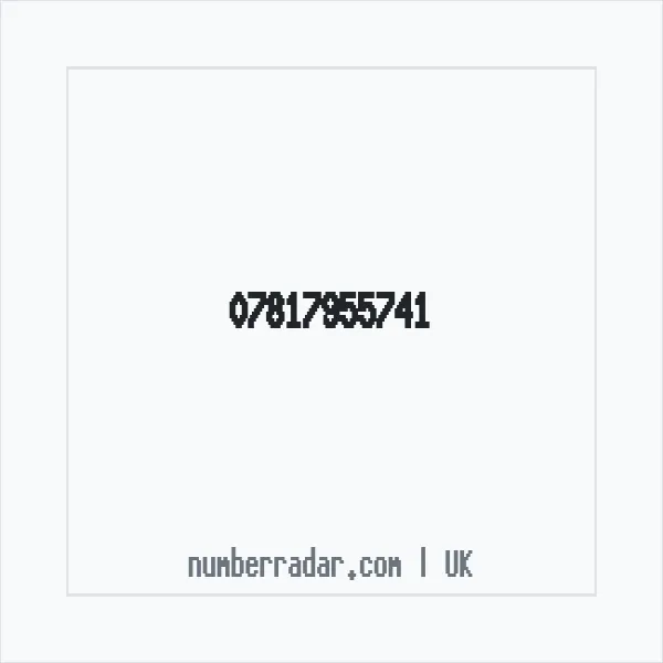 Reverse number check for +44 7817 955741 — who called me?