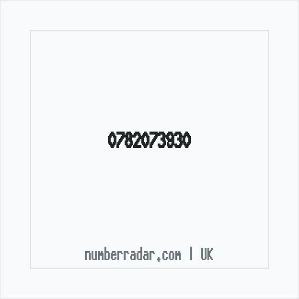 Reverse number check for +44 782073930 — who called me?