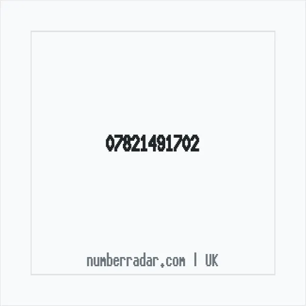 Reverse number check for +44 7821 491702 — who called me?