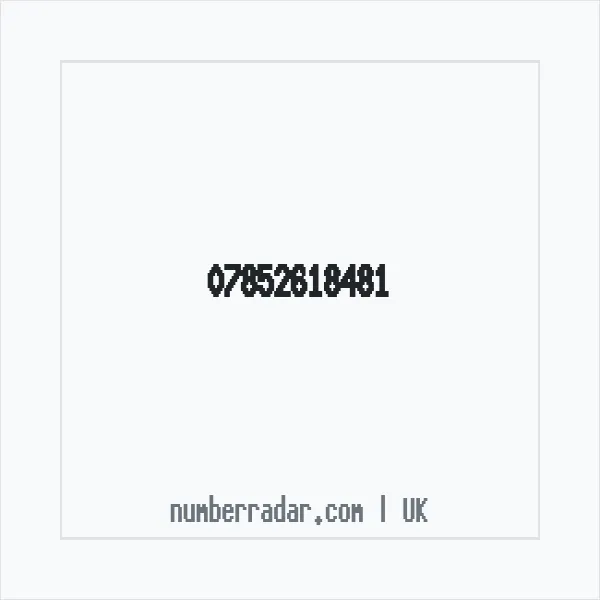 Reverse number check for +44 7852 618481 — who called me?