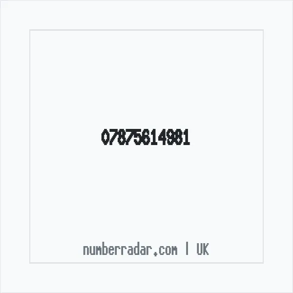 Reverse number check for +44 7875 614981 — who called me?