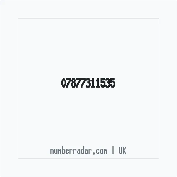 Reverse number check for +44 7877 311535 — who called me?