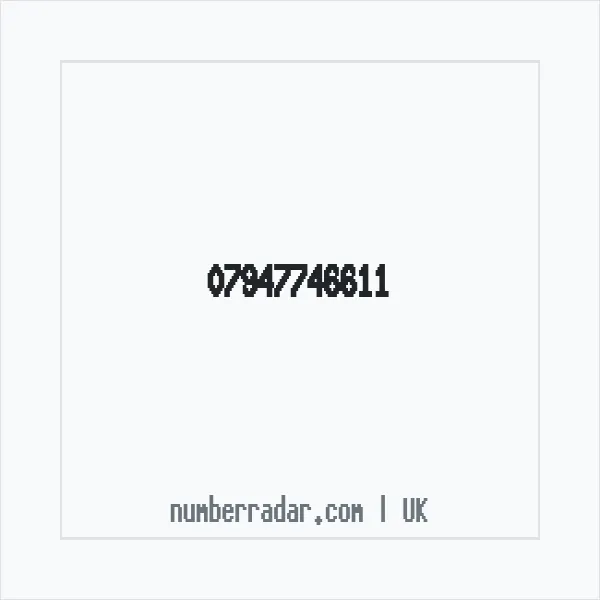 Reverse number check for +44 7947 746611 — who called me?