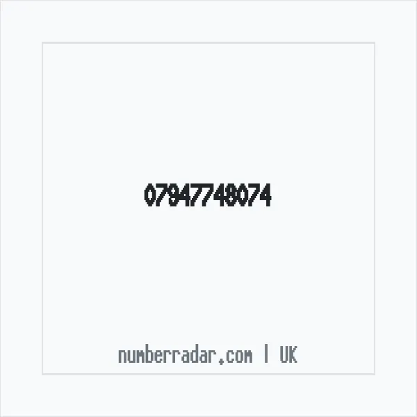 Reverse number check for +44 7947 748074 — who called me?
