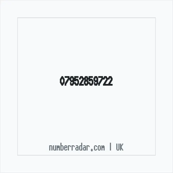 Reverse number check for +44 7952 859722 — who called me?
